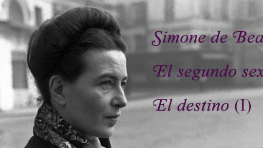 Simone de Beauvoir: el destino (I)